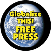 Globalize THIS - FREE PRESS [earth graphic] POLITICAL STICKERS