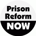 Prison Reform NOW POLITICAL BUMPER STICKER