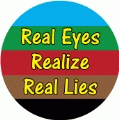Real Eyes, Realize, Real Lies - POLITICAL BUMPER STICKER