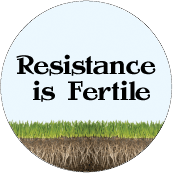 Resistance is Fertile POLITICAL BUTTON