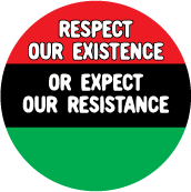 Respect Our Existence Or Expect Our Resistance with African American Flag colors POLITICAL STICKERS