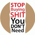 STOP Buying Shit You Don't Need POLITICAL KEY CHAIN