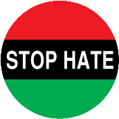 STOP HATE with African American Flag Colors POLITICAL BUTTON