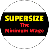 SUPERSIZE The Minimum Wage - POLITICAL COFFEE MUG