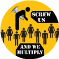 Screw Us And We Multiply - OCCUPY WALL STREET POLITICAL BUMPER STICKER