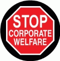 Stop Corporate Welfare (STOP Sign) - POLITICAL KEY CHAIN