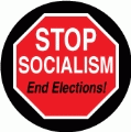 Stop Socialism - End Elections (STOP Sign) - POLITICAL BUMPER STICKER