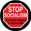 Stop Socialism - End State Colleges and Universities (STOP Sign) - POLITICAL BUMPER STICKER