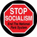 Stop Socialism - End The National Park System (STOP Sign) - POLITICAL BUMPER STICKER