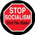 Stop Socialism - End The State (STOP Sign) - POLITICAL BUMPER STICKER