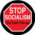 Stop Socialism - End Trash Pick up (STOP Sign) - POLITICAL T-SHIRT