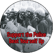 Support the Police Beat Yourself Up - FUNNY POLITICAL COFFEE MUG