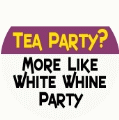 Tea Party? More Like White Whine Party POLITICAL KEY CHAIN