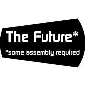 The Future - some assembly required POLITICAL BUTTON