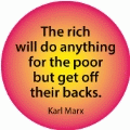 The rich will do anything for the poor but get off their backs. Karl Marx quote POLITICAL COFFEE MUG