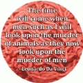 The time will come when men such as I will look upon the murder of animals as they now look upon the murder of men - Leonardo Da Vinci quote POLITICAL KEY CHAIN