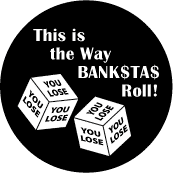 This Is The Way Bankstas Roll (Rolling Dice) - OCCUPY WALL STREET POLITICAL COFFEE MUG