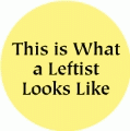 This is What a Leftist Looks Like POLITICAL BUMPER STICKER