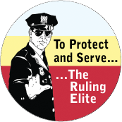 To Protect and Serve The Ruling Elite [Policeman] POLITICAL STICKERS