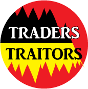 Traders Traitors POLITICAL STICKERS