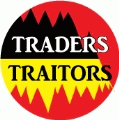 Traders Traitors POLITICAL BUMPER STICKER
