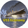 USS Economy (Titanic) - POLITICAL BUTTON