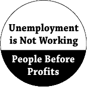 Unemployment is Not Working - People Before Profits POLITICAL COFFEE MUG