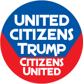 United Citizens Trump Citizens United POLITICAL POSTER