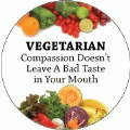 Vegetarian - Compassion Doesn't Leave A Bad Taste in Your Mouth - POLITICAL KEY CHAIN