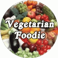 Vegetarian Foodie POLITICAL BUTTON