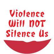 Violence Will Not Silence Us POLITICAL BUTTON