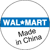 Wal-Mart - Made in China POLITICAL STICKERS