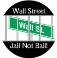 Wall Street - Jail Not Bail! POLITICAL KEY CHAIN