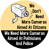 We Don't Need More Cameras Aimed At Citizens, We Need More Cameras Aimed At Politicians And Police POLITICAL KEY CHAIN