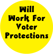 Will Work For Voter Protections POLITICAL BUMPER STICKER