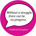 Without a struggle, there can be no progress. Frederick Douglass quote POLITICAL BUMPER STICKER