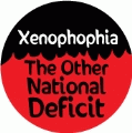 Xenophobia - The Other National Deficit POLITICAL KEY CHAIN