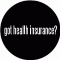 got health insurance? POLITICAL POSTER