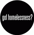 got homelessness? POLITICAL KEY CHAIN
