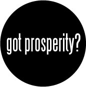 got prosperity? POLITICAL POSTER