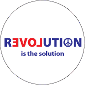 rEVOLution is the Solution (LOVE) - POLITICAL BUTTON
