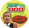 Due The Doo - Doo Doo Economics - Its Deep Very Deep Doo Doo-ANTI-BUSH BUTTON