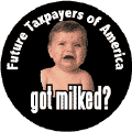 Got Milked - Future Taxpayers of America - FUNNY POLITICAL PUN POSTER