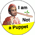 I Am Not a Puppet - Bush Pinocchio  ANTI-BUSH BUTTON