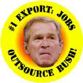 Number One Export Jobs - Outsource Bush-ANTI-BUSH MAGNET