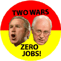 Two Wars Zero Jobs - Dump Bush Cheney 2004-ANTI-BUSH CAP