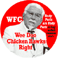 AWOL Bush - WFC George W Fried Chicken - Wee Doo Chicken Hawks Right-ANTI-BUSH STICKERS