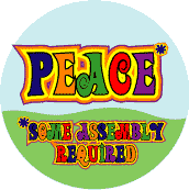 PEACE BUTTON SPECIAL: Peace: Some Assembly Required