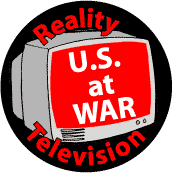 Reality Television: US War--ANTI-WAR BUMPER STICKER