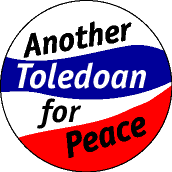 Another Toledoan for Peace-PEACE BUMPER STICKER
